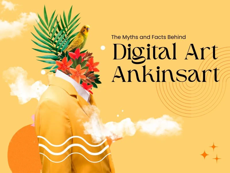 The Rise of Digital Art: Exploring the World of Ankinsart